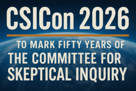 CSICon 2026 to Mark Fifty Years of the Committee for Skeptical Inquiry