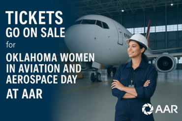 Tickets Go On Sale for Oklahoma Women in Aviation and Aerospace Day at AAR