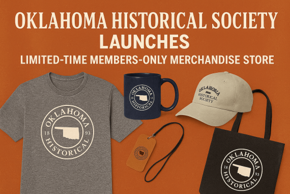 Oklahoma Historical Society Launches Limited-Time Members-Only Merchandise Store