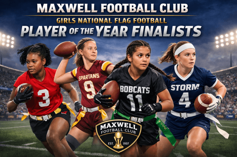 Maxwell Football Club Names Finalists for 2025 Girls National Flag Football Player of the Year Award