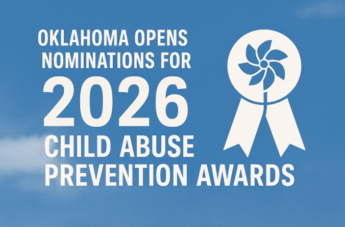 Oklahoma Opens Nominations for 2026 Child Abuse Prevention Awards