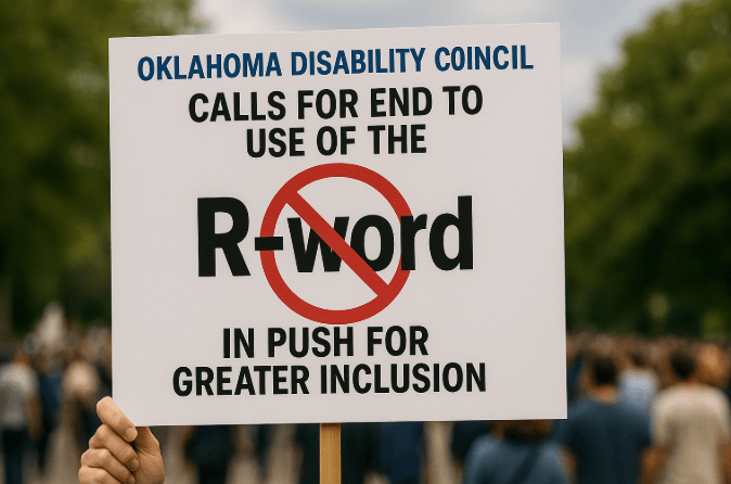 Oklahoma Disability Council Calls for End to Use of the ‘R-Word’ in Push for Greater Inclusion