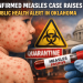 Confirmed Measles Case Raises Public Health Alert in Oklahoma Confirmed Measles Case Raises Public Health Alert in Oklahoma