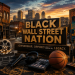 Black Wall Street Nation to Launch Tulsa Initiative Focused on Creative Ownership and Economic Growth Black Wall Street Nation to Launch Tulsa Initiative Focused on Creative Ownership and Economic Growth